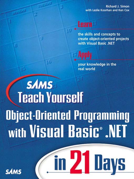 Title details for Sams Teach Yourself Object-Oriented Programming with Visual Basic® .NET in 21 Days by Richard J. Simon - Available